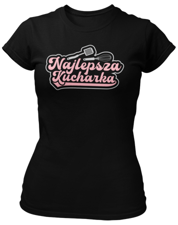 Najlepsza Kucharka -  Koszulka damska