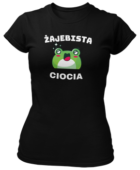 Żajebista Ciocia -  Koszulka damska