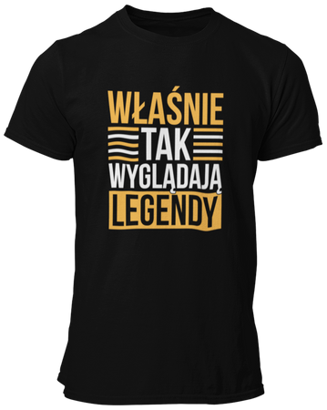 Właśnie tak wyglądają legendy -  Koszulka męska