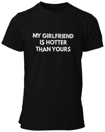 My Girlfriend is Hotter Than Yours - Koszulka Męska