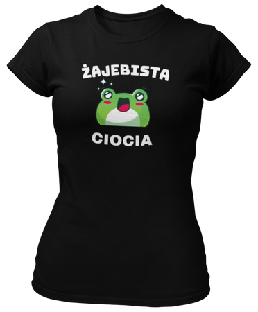 Żajebista Ciocia -  Koszulka damska