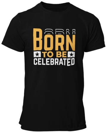 Born To Be Celebrated -  Koszulka męska