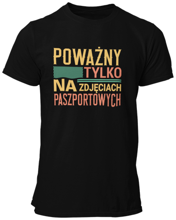 Poważny tylko na zdjęciach -  Koszulka męska