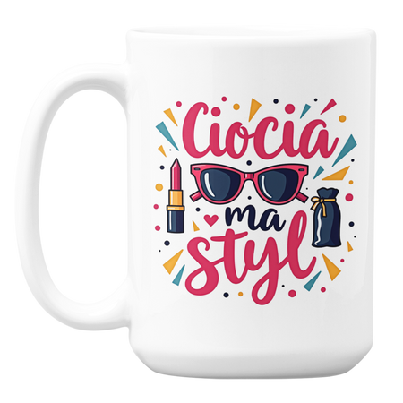 Ciocia ma styl  - Kubek 450ml