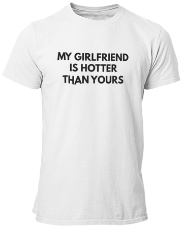 My Girlfriend is Hotter Than Yours - Koszulka Męska