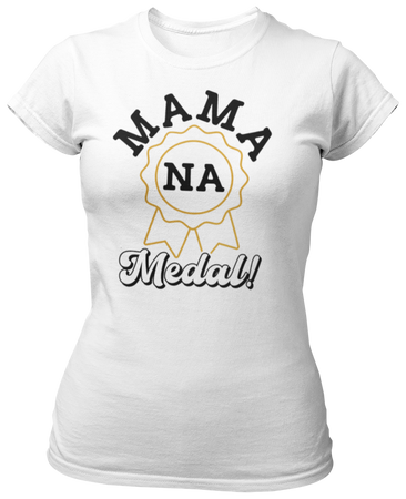 Mama na medal -  Koszulka damska