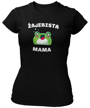 Żajebista Mama -  Koszulka damska