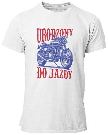 Urodzony do jazdy -  Koszulka męska