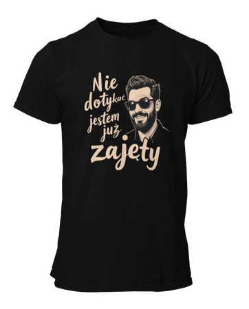 Nie dotykać jestem już zajęty -  Koszulka męska